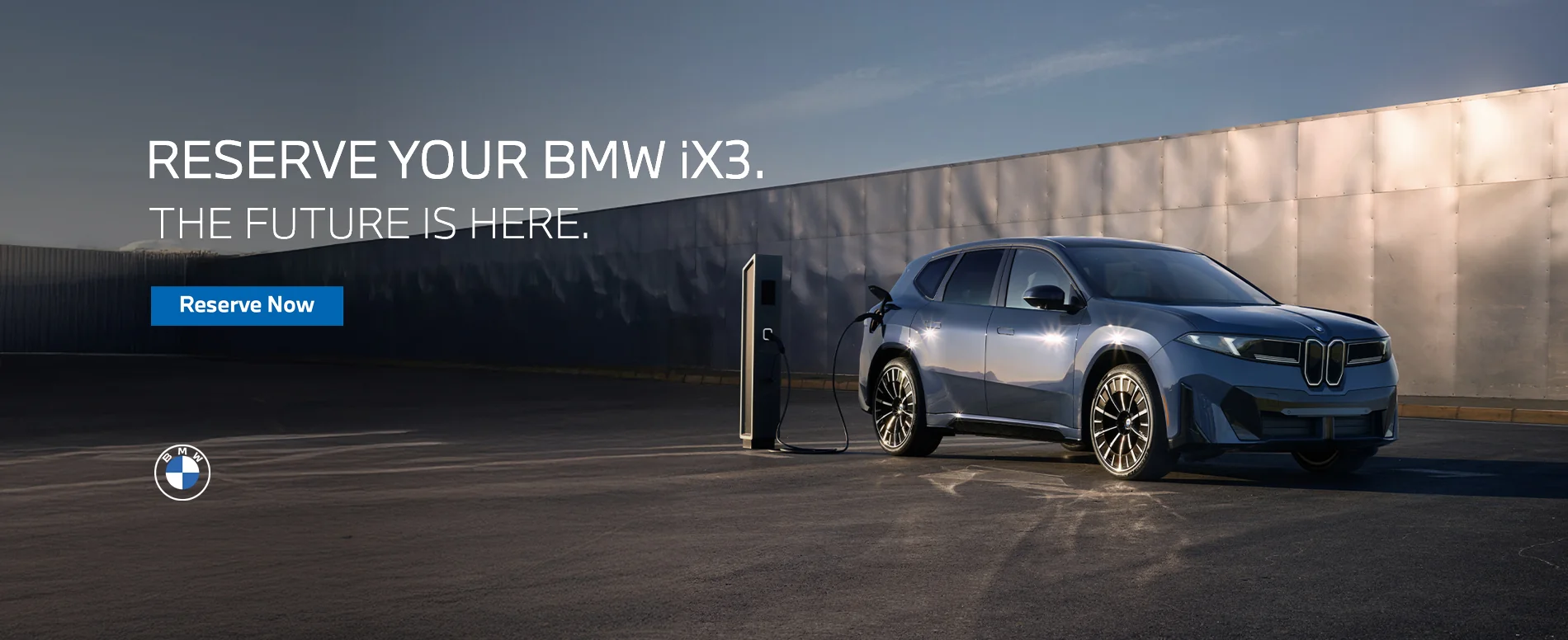 RESERVE YOUR BMW iX3. THE FUTURE IS HERE.