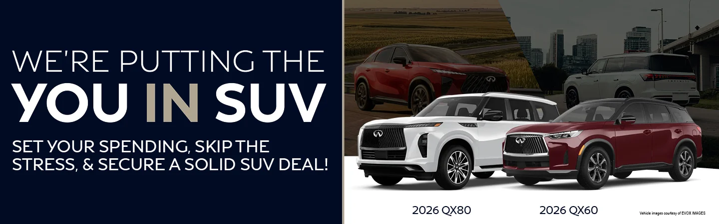 were putting the you in SUV set your spending skip the stress and secure a solid SUV deal - INFINITI of Hilton Head