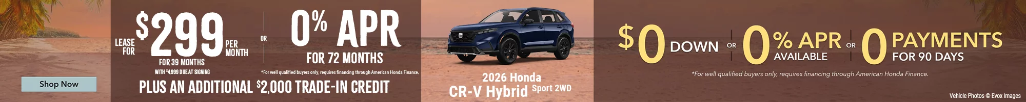 2026 Honda CR-V Hybrid Sport 2WD Lease For $299 Per Month For 39 Months with $4,999 due at signing *For well qualified buyers. OR – 0% APR for 72 months *For well qualified buyers only, requires financing through American Honda Finance. BURST: Plus An Additional $2,000 Trade-In Credit