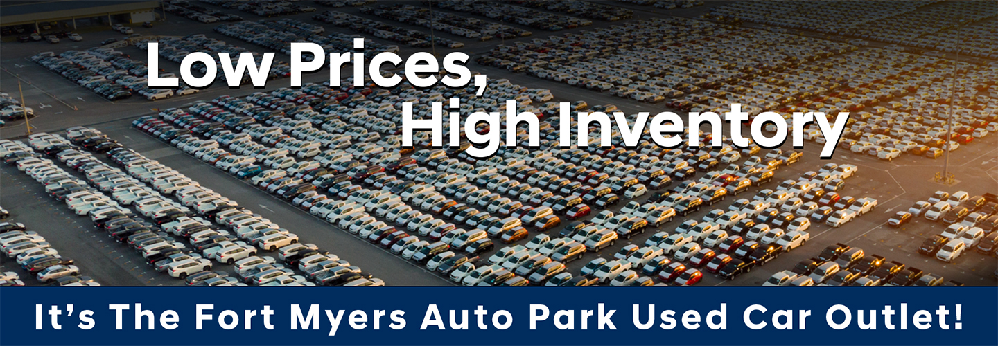 low prices, high inventory, it's the Fort Myers Auto Park Used Car Outlet