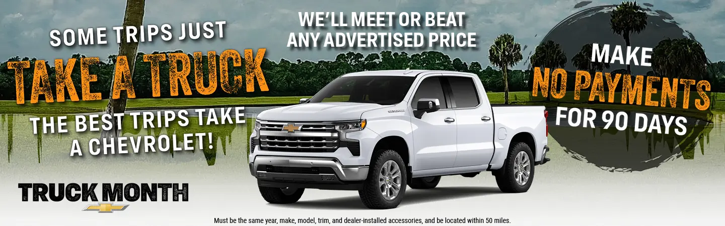 some trips just take a truck the best trips take a Chevrolet