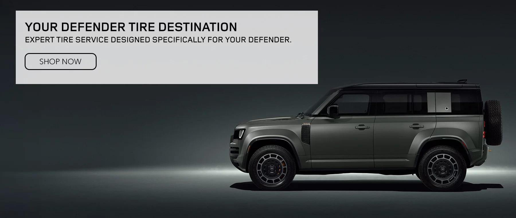 Your Defender Tire Destination Expert Tire Service Designed Specifically For Your Defender. Shop Now