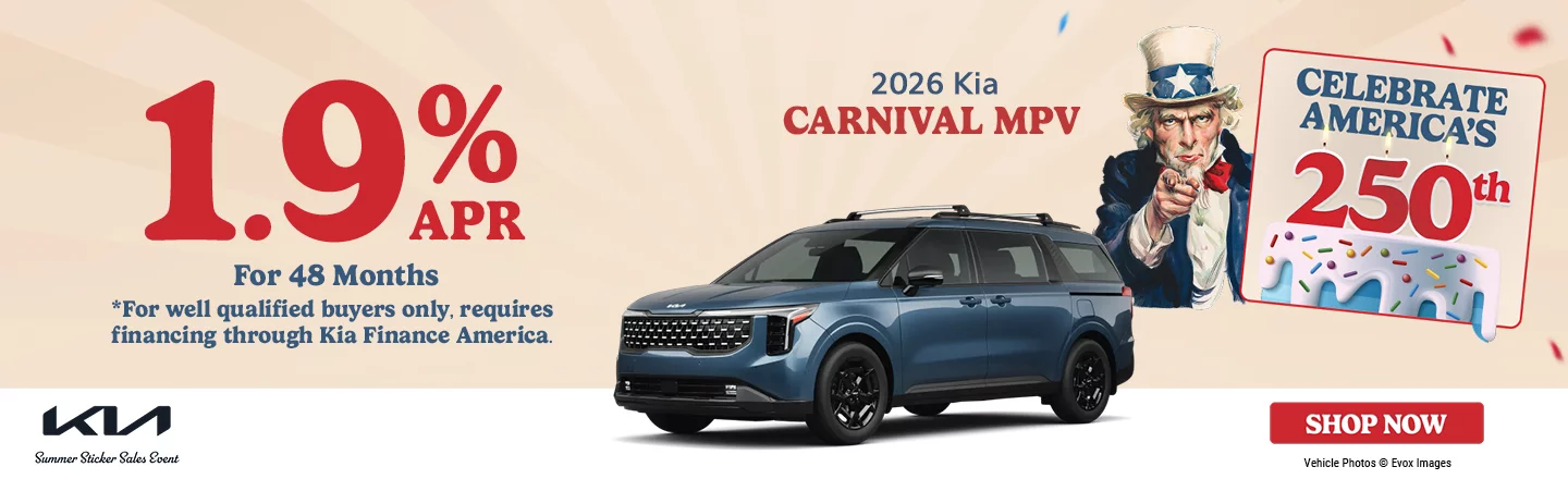 2026 Kia Carnival MPV 1.9% APR For 48 Months *For well qualified buyers only, requires financing through Kia Finance America.