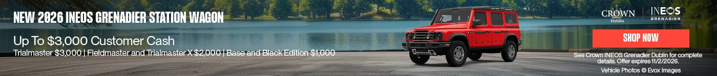 New 2026 INEOS Grenadier Station Wagon Up To $3,000 Customer Cash Trialmaster $3,000 | Fieldmaster and Trialmaster X $2,000 | Base and Black Edition $1,000