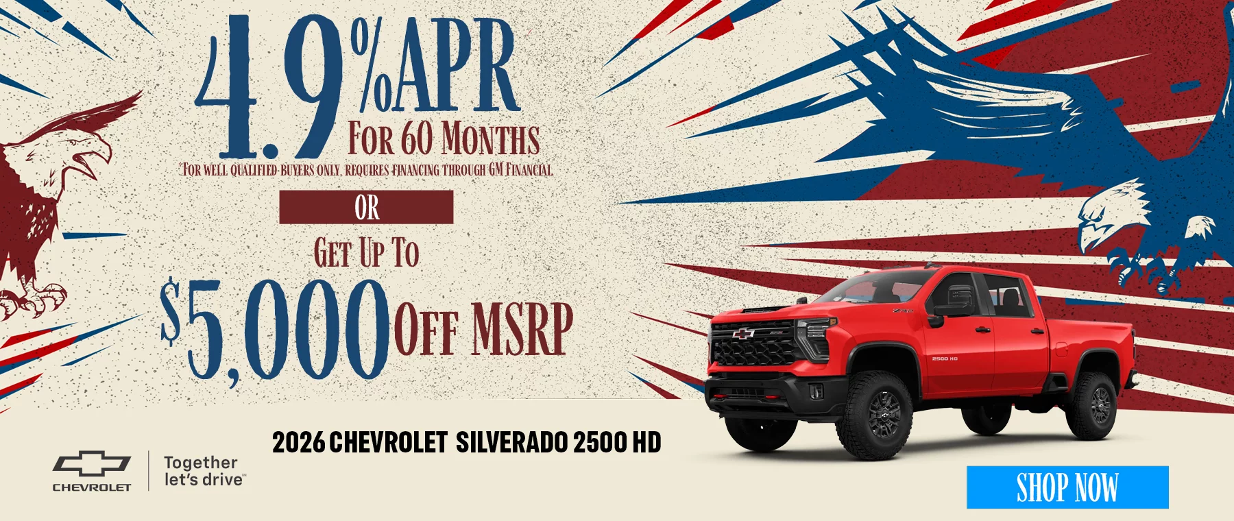 2026 Chevrolet Silverado 2500HD 4.9% APR For 60 Months For well qualified buyers only, requires financing through GM Financial. -or- Get Up To $5,000 Off MSRP