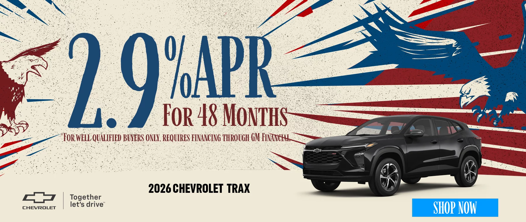 2026 Chevrolet Trax 2.9% APR For 48 Months *For well qualified buyers only, requires financing through GM Financial.