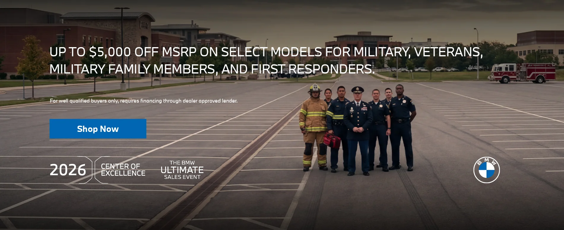 MILITARY & FIRST RESPONDERS INCENTIVE UP TO $5,000 OFF MSRP ON SELECT MODELS FOR MILITARY, VETERANS, MILITARY FAMILY MEMBERS, AND FIRST RESPONDERS.