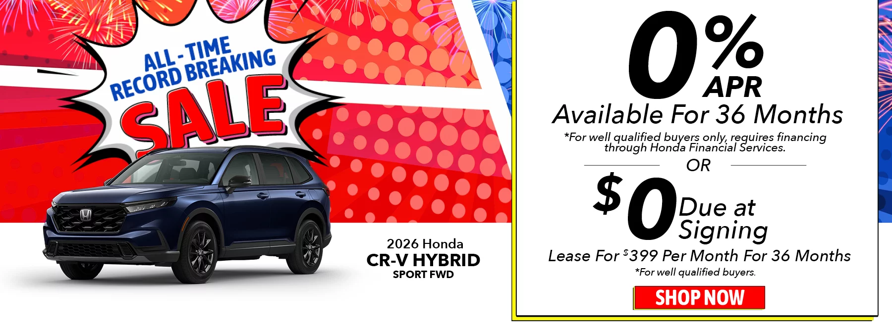 2026 Honda CR-V Hybrid Sport FWD 0% APR Available For 36 Months *For well qualified buyers only, requires financing through Honda Financial Services. Lease For $399 Per Month For 36 Months With $0 Due at Signing *For well qualified buyers.