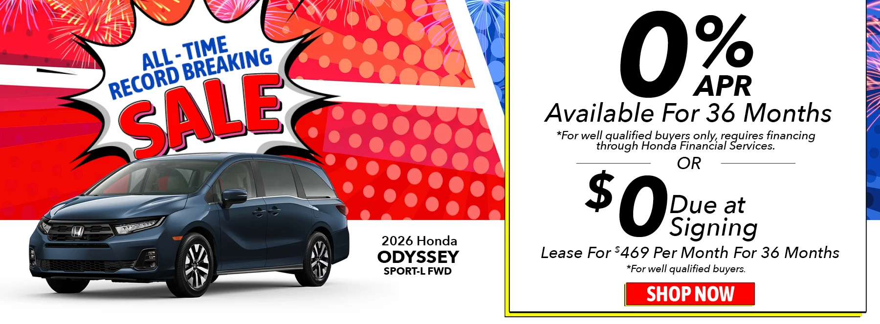 2026 Honda Odyssey Sport-L FWD 0% APR Available For 36 Months *For well qualified buyers only, requires financing through Honda Financial Services. Lease For $469 Per Month For 36 Months With $0 Due at Signing *For well qualified buyers.