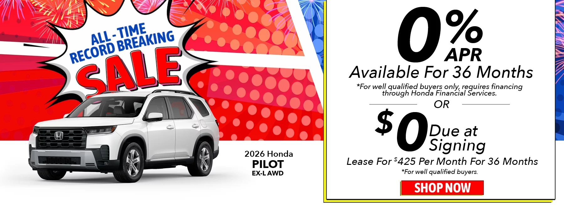 2026 Honda Pilot EX-L AWD 0% APR Available For 36 Months *For well qualified buyers only, requires financing through Honda Financial Services. Lease For $425 Per Month For 36 Months With $0 Due at Signing *For well qualified buyers.