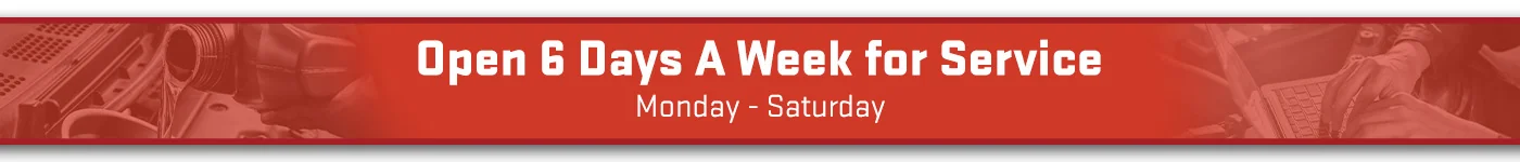 Open 6 Days A Week for Service Monday-Saturday