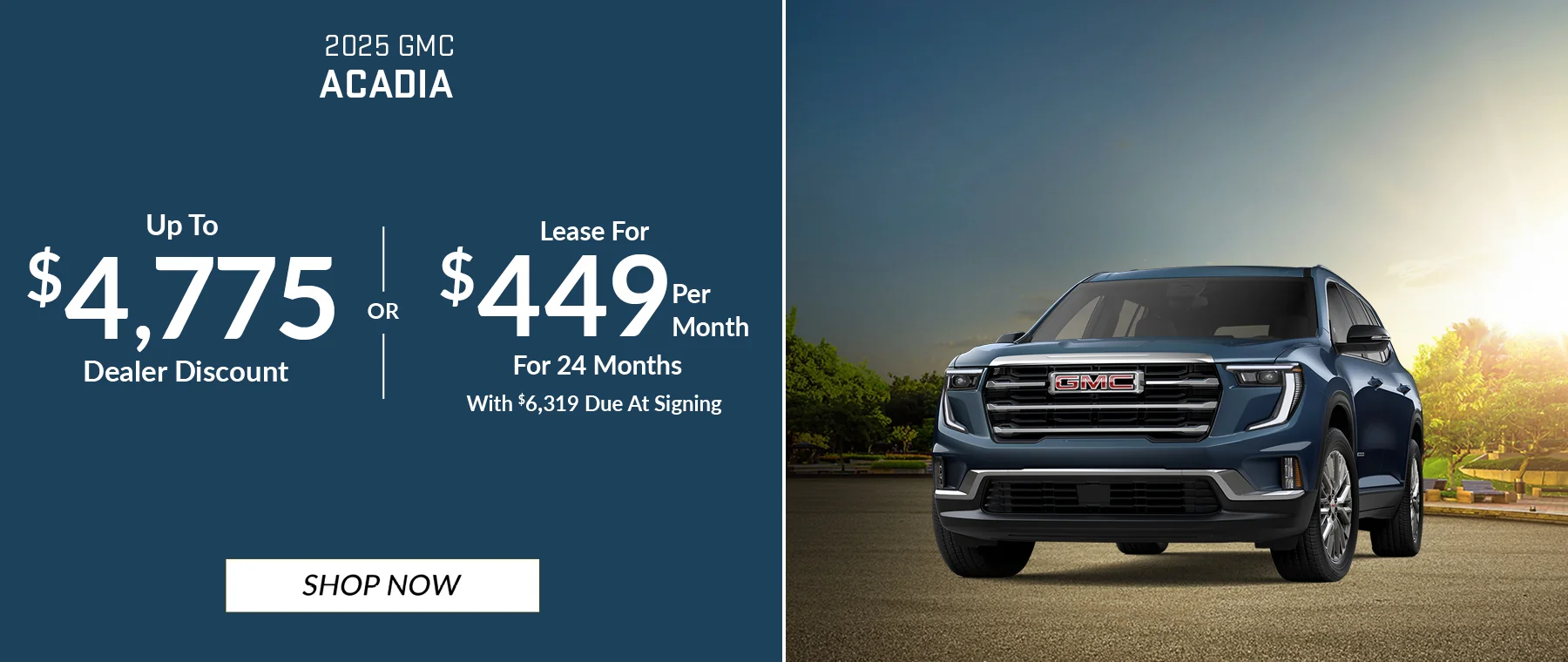 2025 GMC Acadia Lease For $449 Per Month For 24 Months With $6,319 Due at Signing OR - Up To $4,775 Dealer Discount