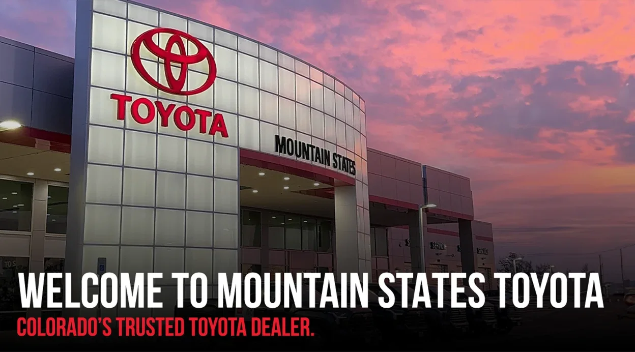 welcome to Mountain States Toyota, Colorado's Trusted Toyota Dealer