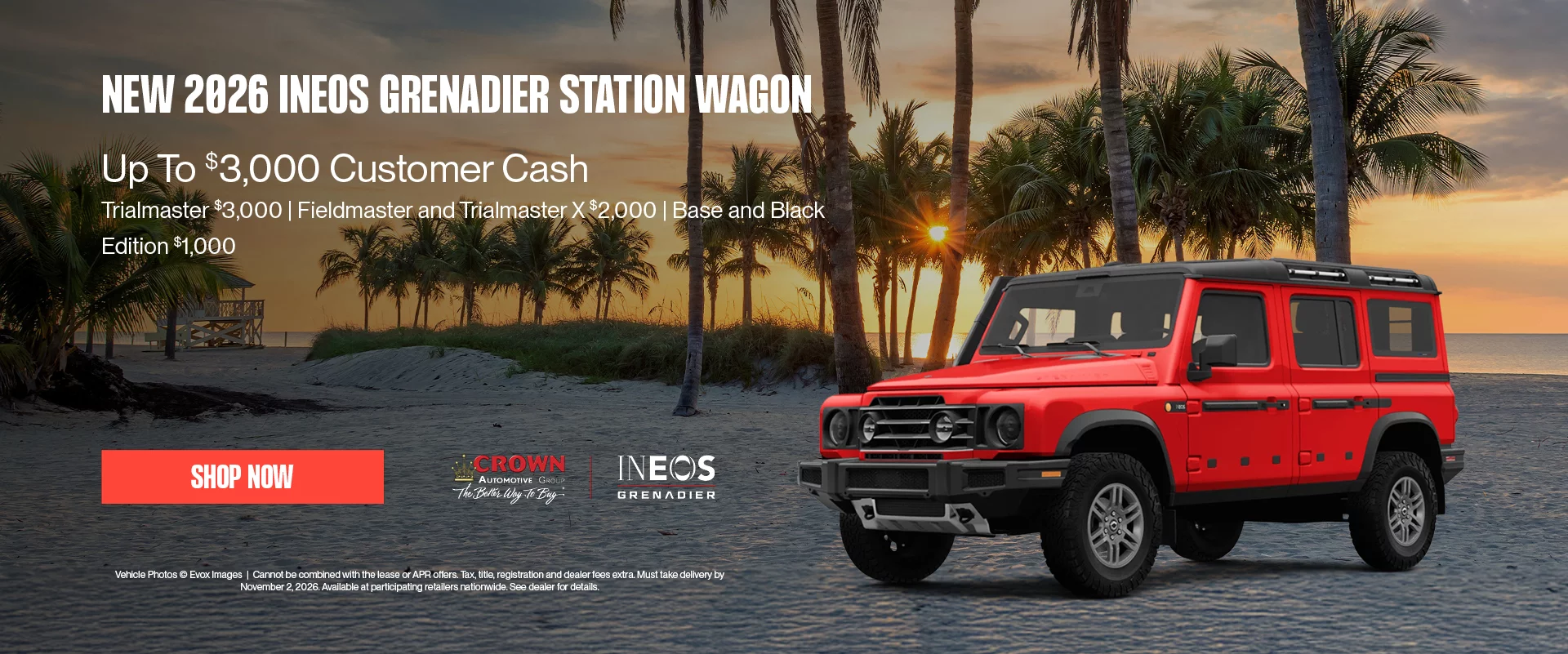 New 2026 INEOS Grenadier Station Wagon Up To $3,000 Customer Cash Trialmaster $3,000 | Fieldmaster and Trialmaster X $2,000 | Base and Black Edition $1,000