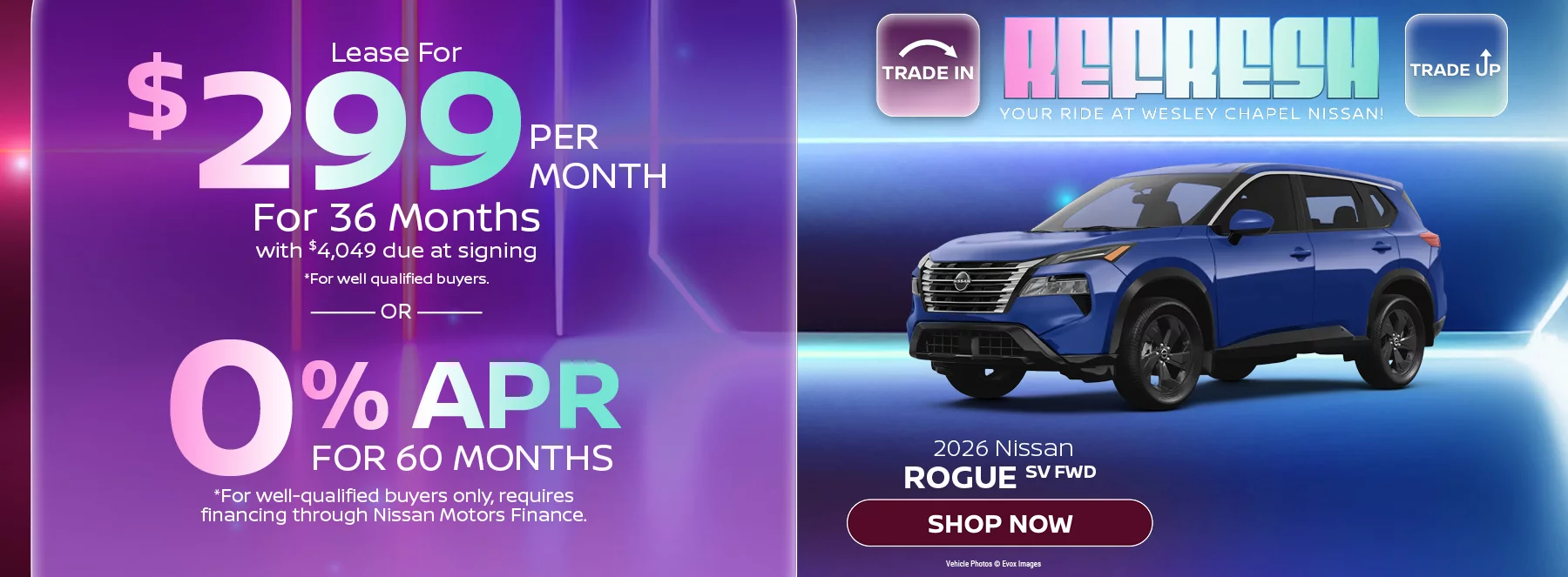 2026 Nissan Rogue SV FWD Lease For $299 Per Month For 36 Months with $4,049 due at signing *For well-qualified buyers. OR – 0% APR for 60 months *For well qualified buyers only, requires financing through Nissan Motors Finance.