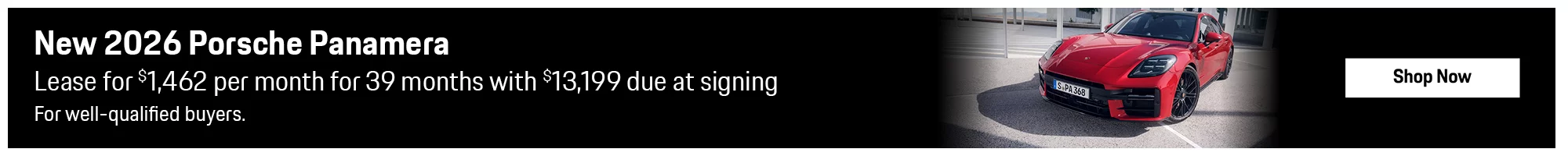 New 2026 Porsche Panamera Lease for $1,462 per month for 39 months with $13,199 Due at Signing. For well-qualified buyers.