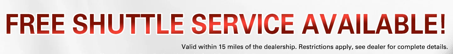 FREE SHUTTLE SERVICE AVAILABLE!