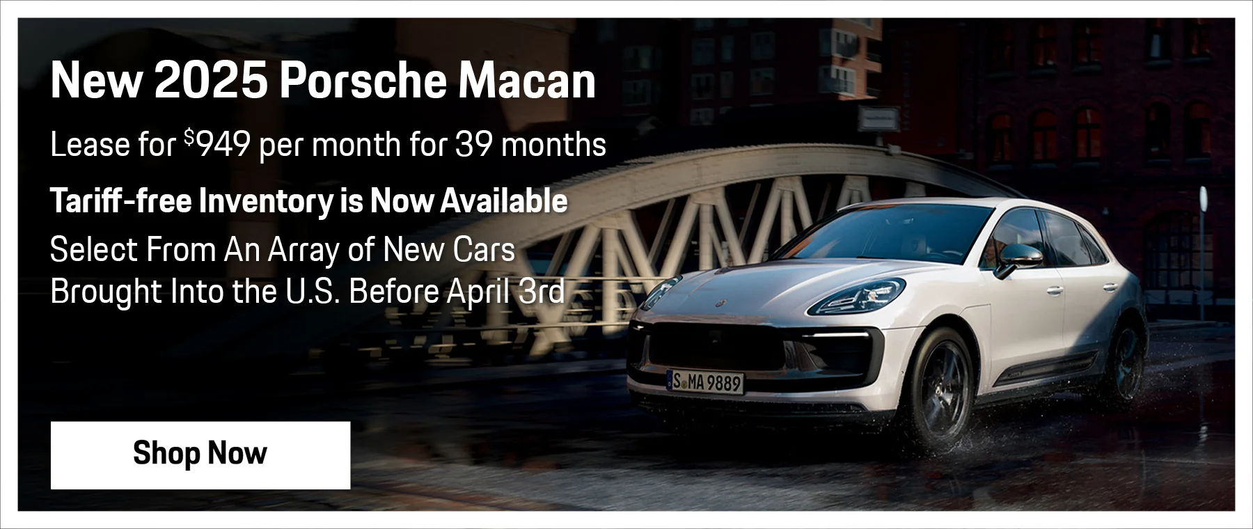 New 2025 Porsche Macan Lease for $949 per month for 39 months  Tariff-free Inventory is Now Available  Select From An Array of New Cars Brought Into the U.S. Before April 3rd