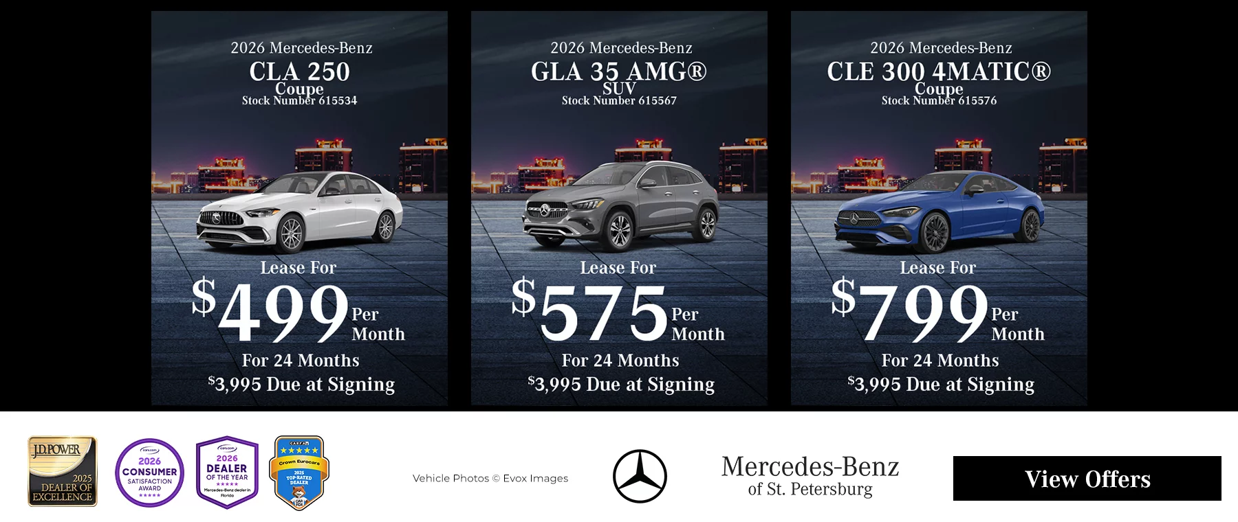 2026 Mercedes-Benz CLA 250 Sedan Lease for $499 per month for 24 months $3,995 due at signing, 2026 Mercedes-Benz GLA 35 AMG SUV Lease for $575 per month for 24 months $3,995 due at signing, 2026 Mercedes-Benz CLE 300 Coupe Lease for $799 per month for 24 months $3,995 due at signing