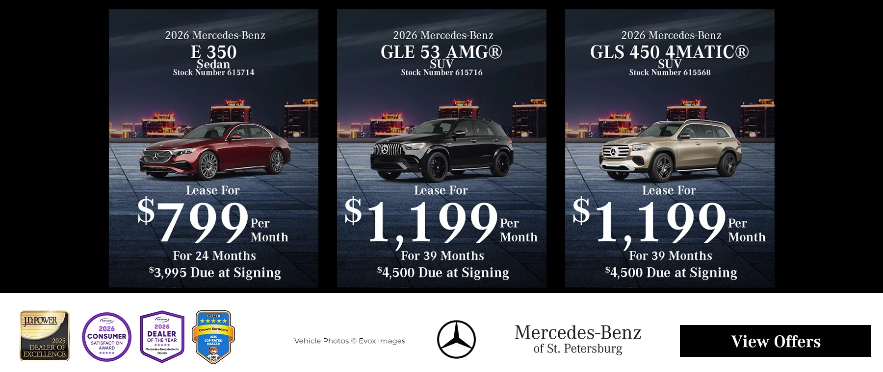 2026 Mercedes-Benz E 350 Sedan Lease for $799 per month for 24 months $3,995 due at signing, 2026 Mercedes-Benz GLE 53 AMG SUV Lease for $1,199 per month for 39 months $4,500 due at signing, 2026 Mercedes-Benz GLS 450 4MATIC SUV Lease for $1,199 per month for 39 months $4,500 due at signing