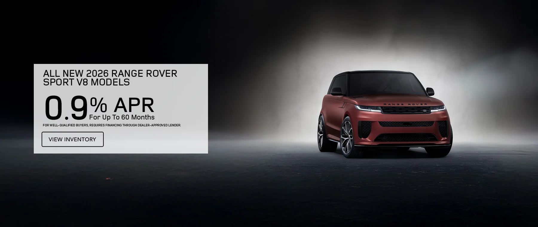 NEW 2026 RANGE ROVER SPORT  0.9% APR FOR UP TO 60 MONTHS  FOR WELL-QUALIFIED BUYERS, REQUIRES FINANCING THROUGH DEALER APPROVED LENDER. 