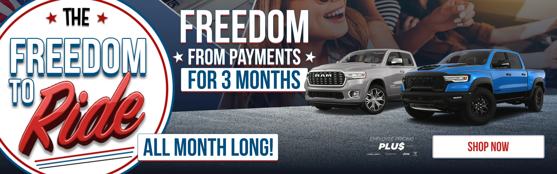The Freedom to Ride ALL MONTH LONG! Freedom From Payments for 3 Months - Shop Now