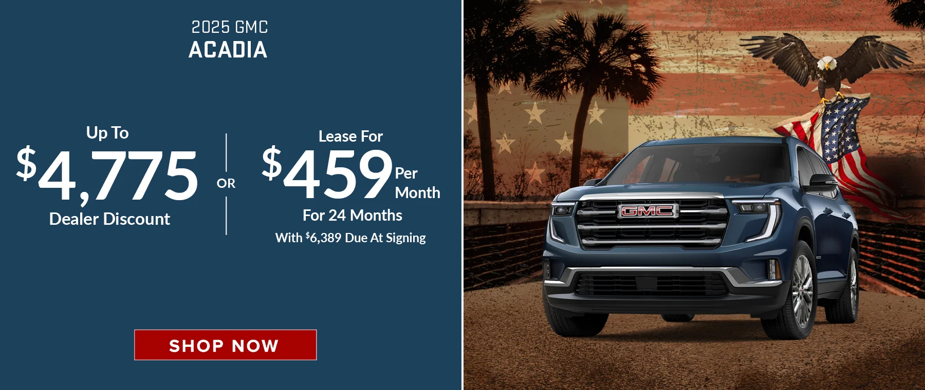 2025 GMC Acadia Lease For $459 Per Month For 24 Months With $6,389 Due at Signing - OR - Up To $4,775 Dealer Discount