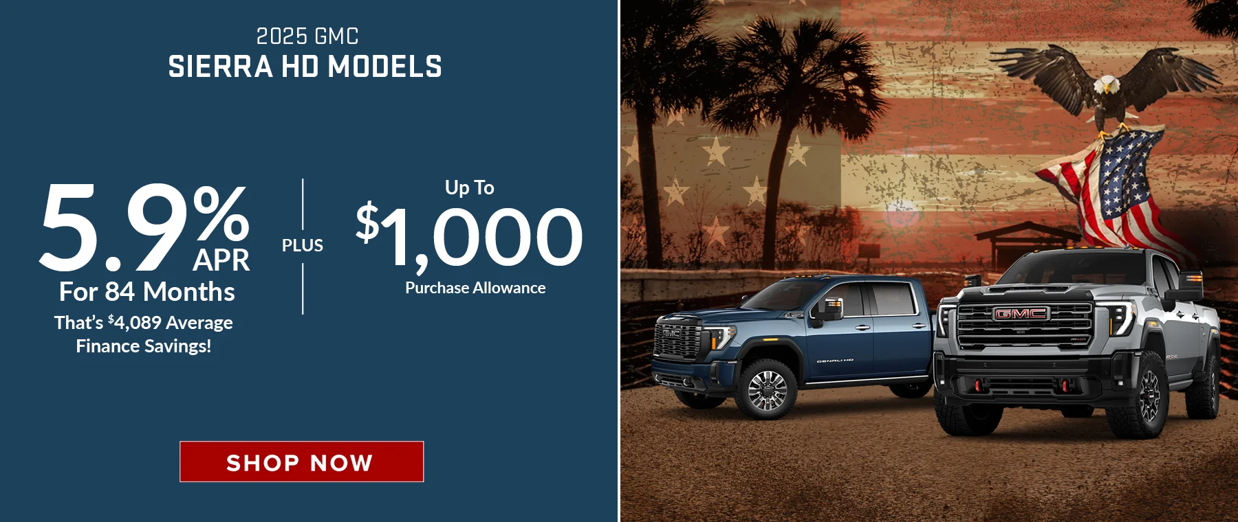 2025 GMC Sierra HD Models 5.9% APR For 84 Months – That’s $4,089 Average Finance Savings! - PLUS - $1,000 Purchase Allowance