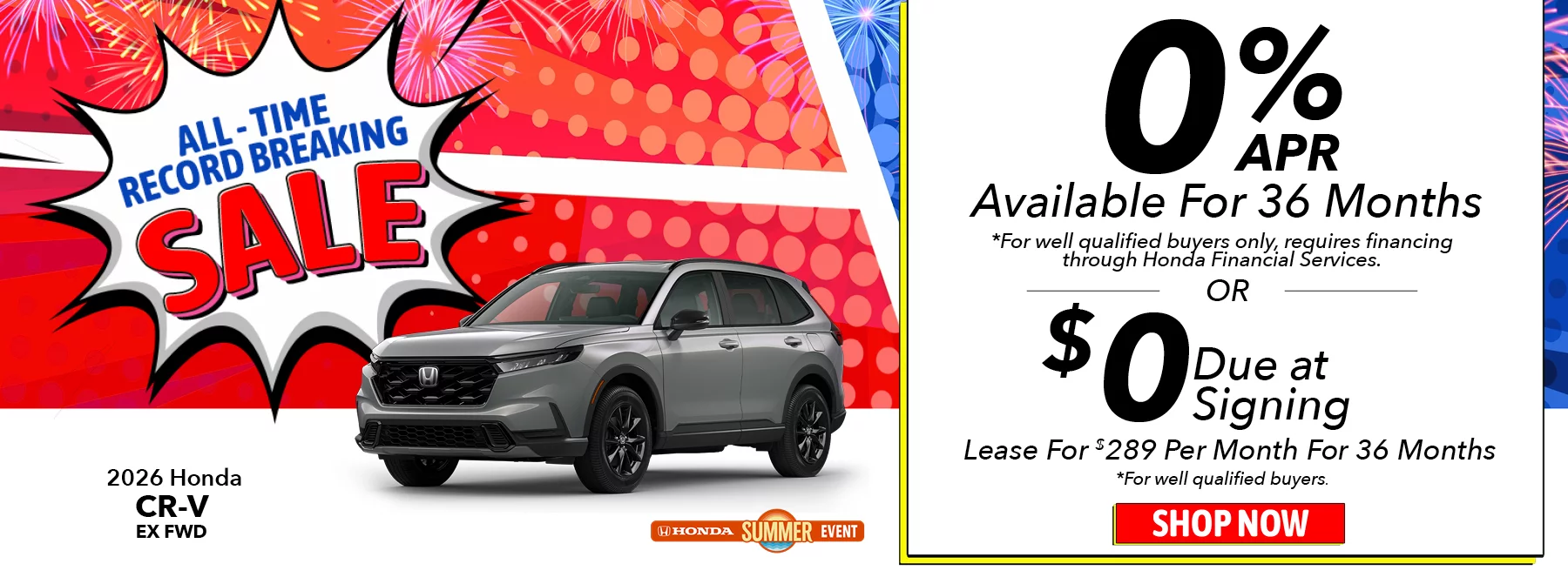 All-Time Record Breaking Sale! 2026 Honda CR-V EX FWD 0% APR Available For 36 Months *For well qualified buyers only, requires financing through Honda Financial Services. Lease For $289 Per Month For 36 Months With $0 Due at Signing *For well qualified buyers.