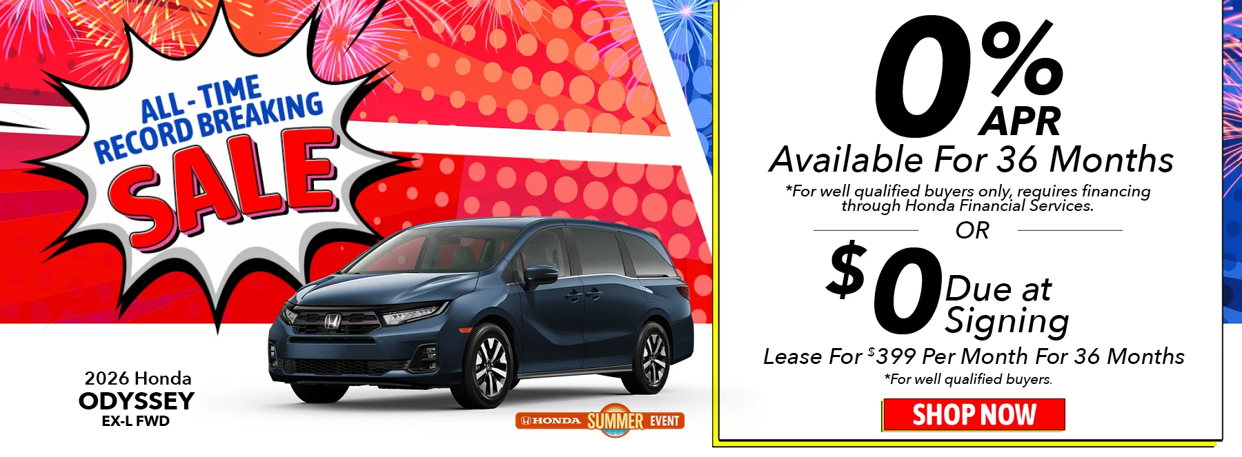All-Time Record Breaking Sale! 2026 Honda Odyssey EX-L FWD 0% APR Available For 36 Months *For well qualified buyers only, requires financing through Honda Financial Services. Lease For $399 Per Month For 36 Months With $0 Due at Signing *For well qualified buyers.