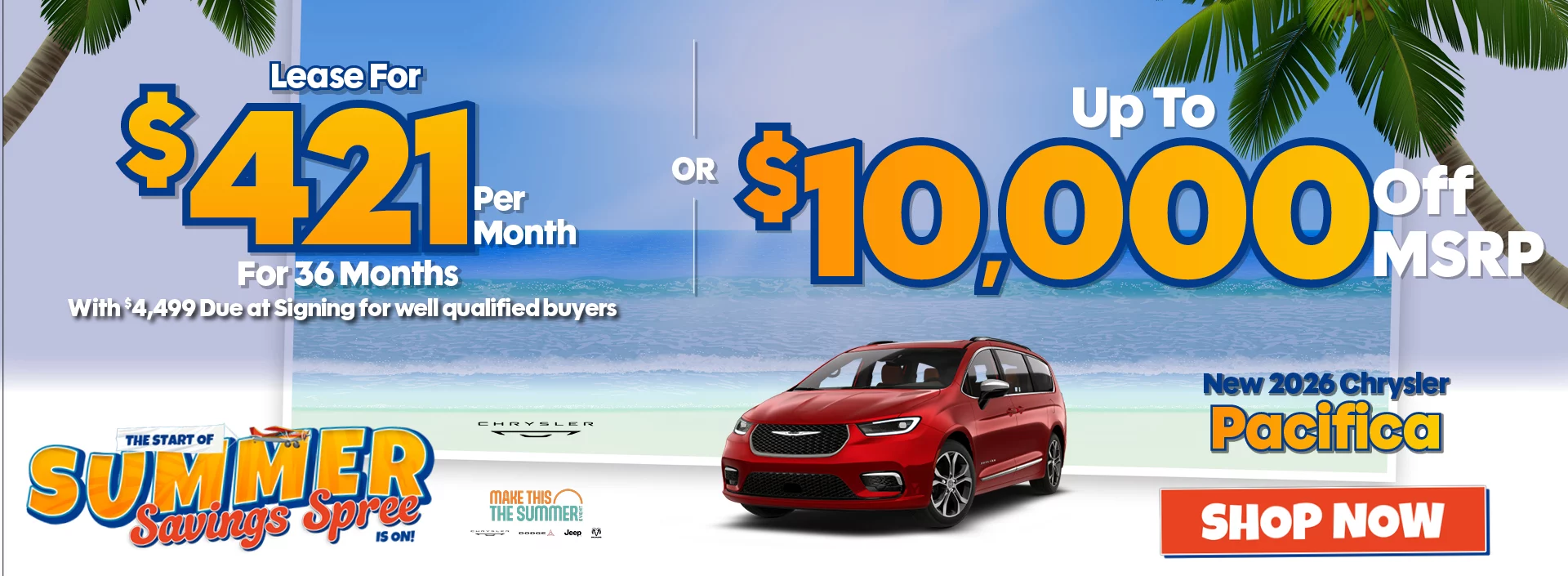 The Start Of Summer Savings Spree Is On! New 2026 Chrysler Pacifica Lease For $421 Per Month For 36 Months With $4,499 Due at Signing for well qualified buyers -OR- Up To $10,000 Off MSRP