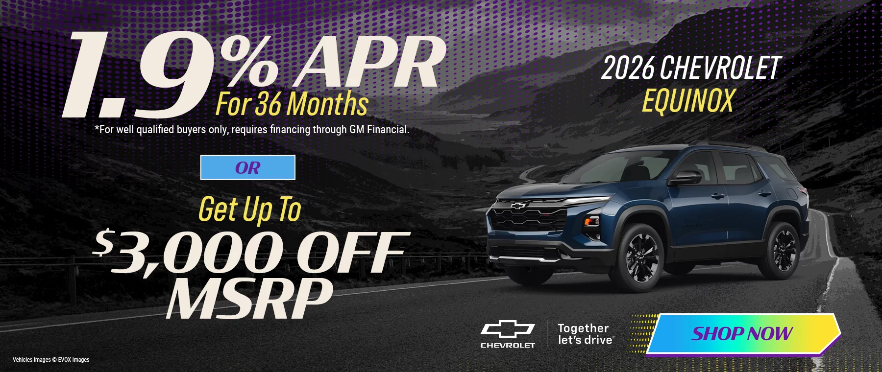 2026 Chevrolet Equinox  1.9% APR For 36 Months *For well qualified buyers only, requires financing through GM Financial. -or- Get Up To $3,000 Off MSRP