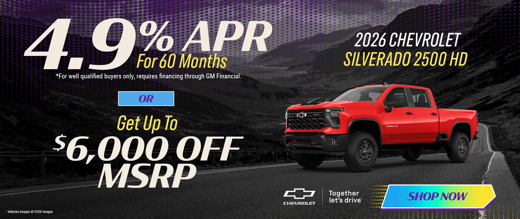 2026 Chevrolet Silverado 2500HD 4.9% APR For 48 Months *For well qualified buyers only, requires financing through GM Financial. -or- Get Up To $6,000 Off MSRP