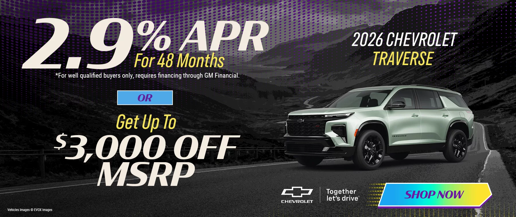 2026 Chevrolet Traverse 2.9% APR For 48 Months  *For well qualified buyers only, requires financing through GM Financial. -or- Get Up To $3,000 Off MSRP