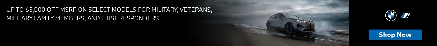 UP TO $5,000 OFF MSRP ON SELECT MODELS FOR MILITARY, VETERANS, MILITARY FAMILY MEMBERS, AND FIRST RESPONDERS.