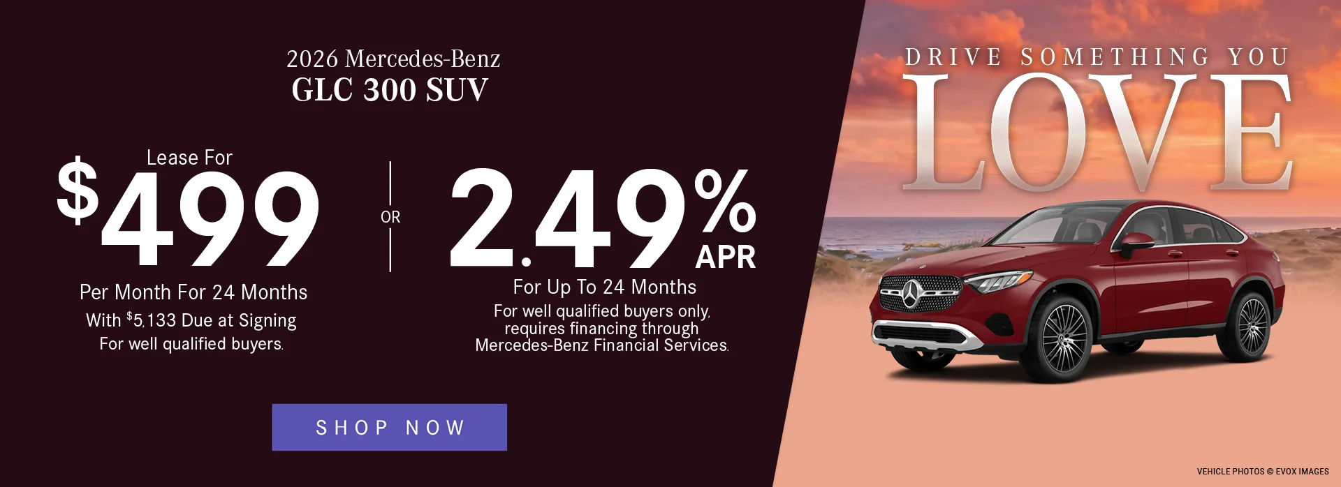 2026 Mercedes-Benz GLC 300 SUV 2.49% APR For Up To 24 Months For well qualified buyers only, requires financing through Mercedes-Benz Financial Services. OR Lease For $499/Month For 24 Months With $5,133 Due at Signing For well qualified buyers.