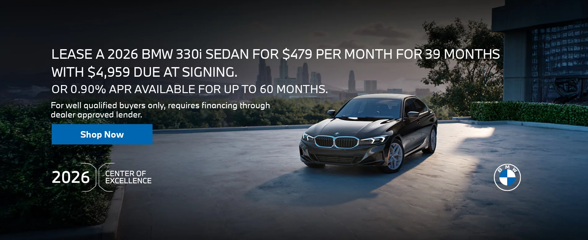 2026 BMW 330i SEDAN LEASE FOR $479 PER MONTH FOR 39 MONTHS WITH $4,959 DUE AT SIGNING. OR 0.90% APR FOR UP TO 60 MONTHS.