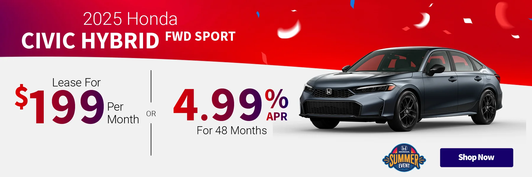 2025 Honda Civic Hybrid FWD Sport Lease For $199 Per Month for 36 Months – OR – 4.99% APR for 48 months