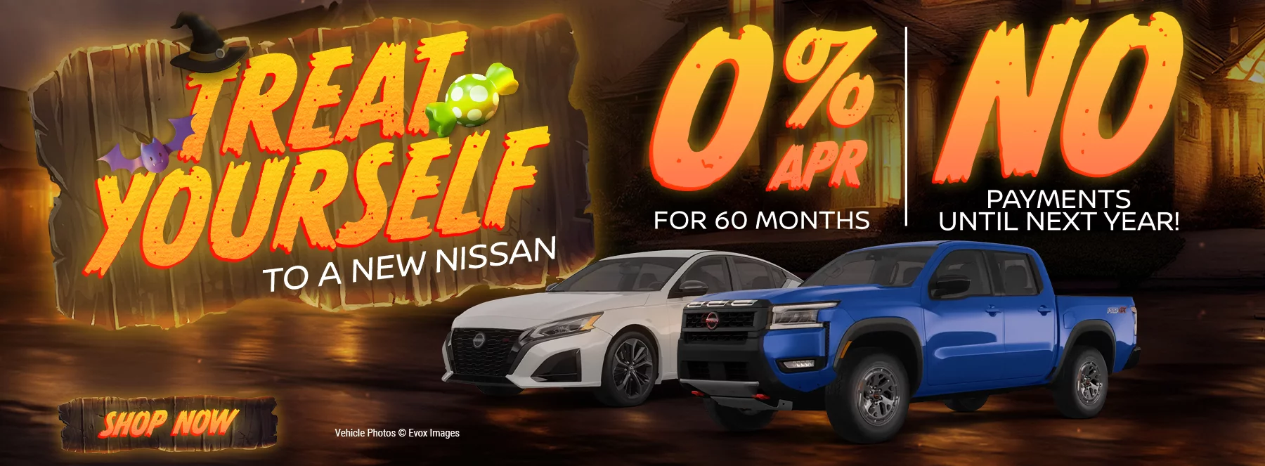 TREAT YOURSELF TO A NEW NISSAN SHOP NOW 0% FOR 60 MONTHS NO PAYMENTS UNTIL NEXT YEAR!