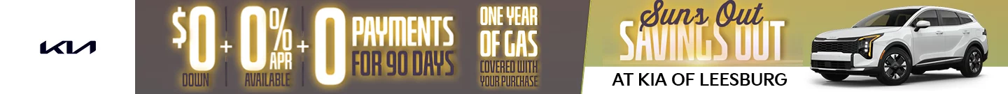 $0 Down + 0% APR Available + 0 Payments for 90 days. One year of gas covered with your purchase. Suns out savings out at Kia of Leesburg.