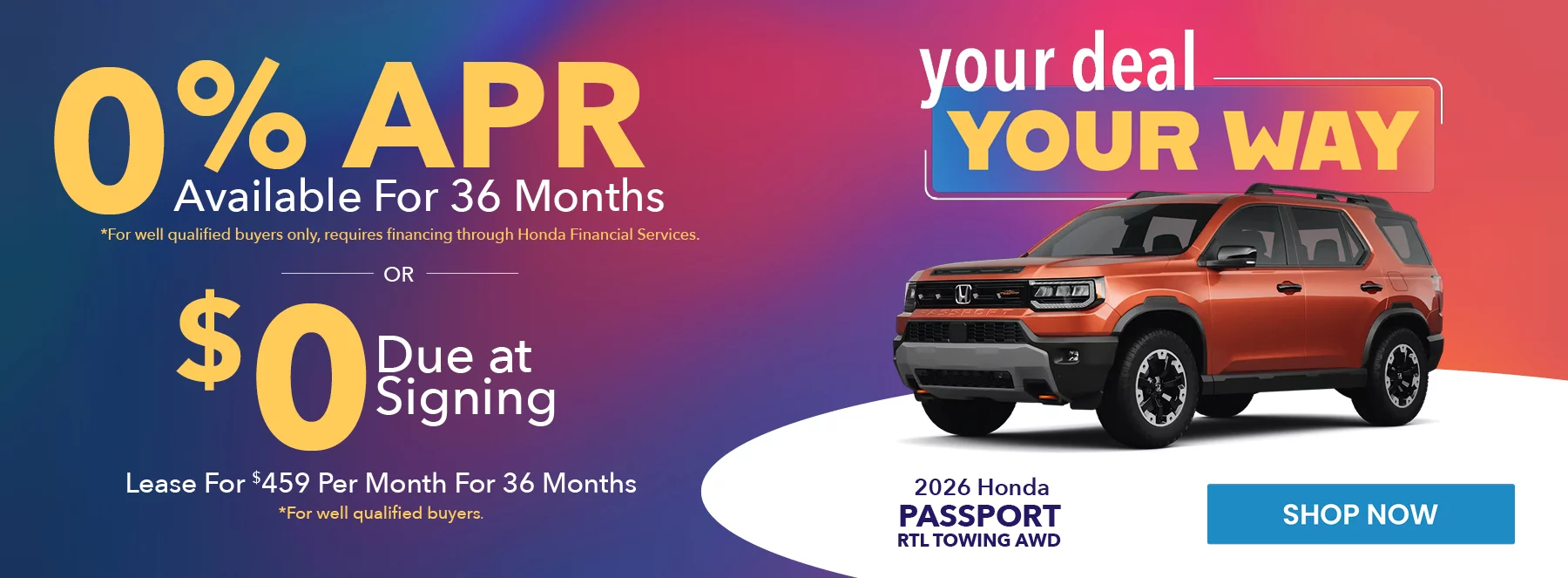 2026 Honda Passport RTL Towing AWD your deal your way 0% APR Available For 36 Months *For well qualified buyers only, requires financing through Honda Financial Services. Lease For $459 Per Month For 36 Months With $0 Due at Signing *For well qualified buyers.