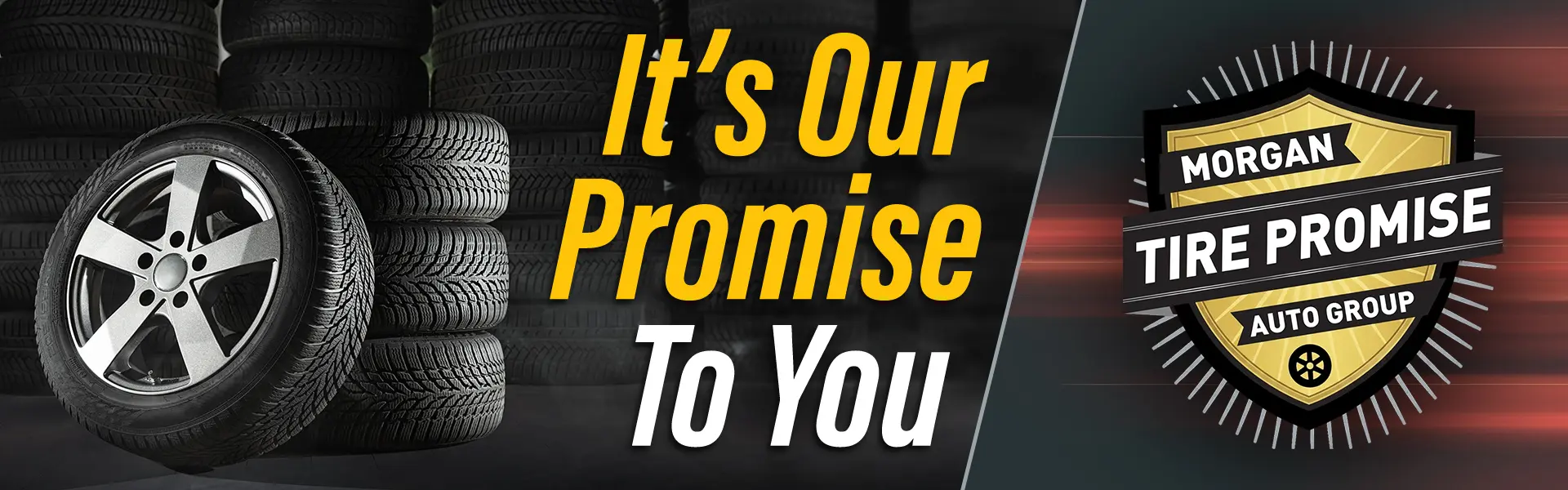 Morgan Tire Promise, it's our promise to you