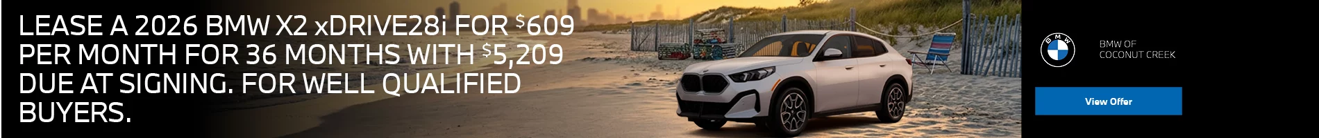 LEASE A 2026 BMW X2 xDRIVE28i FOR $609 PER MONTH FOR 36 MONTHS WITH $5,209 DUE AT SIGNING. FOR WELL-QUALIFIED BUYERS.