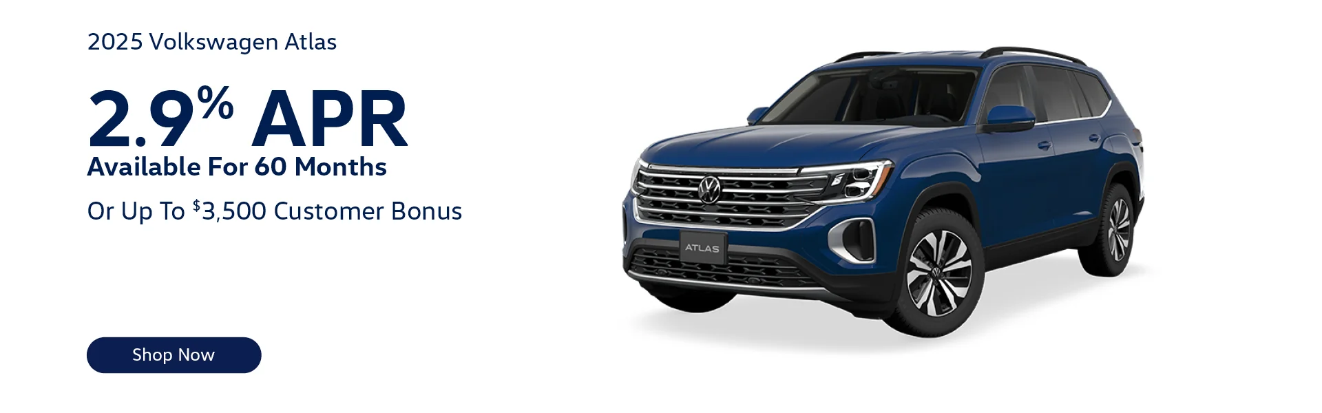 2025 Volkswagen Atlas 2.9% APR Available For 60 Months - Or- Up To $3,500 Customer Bonus