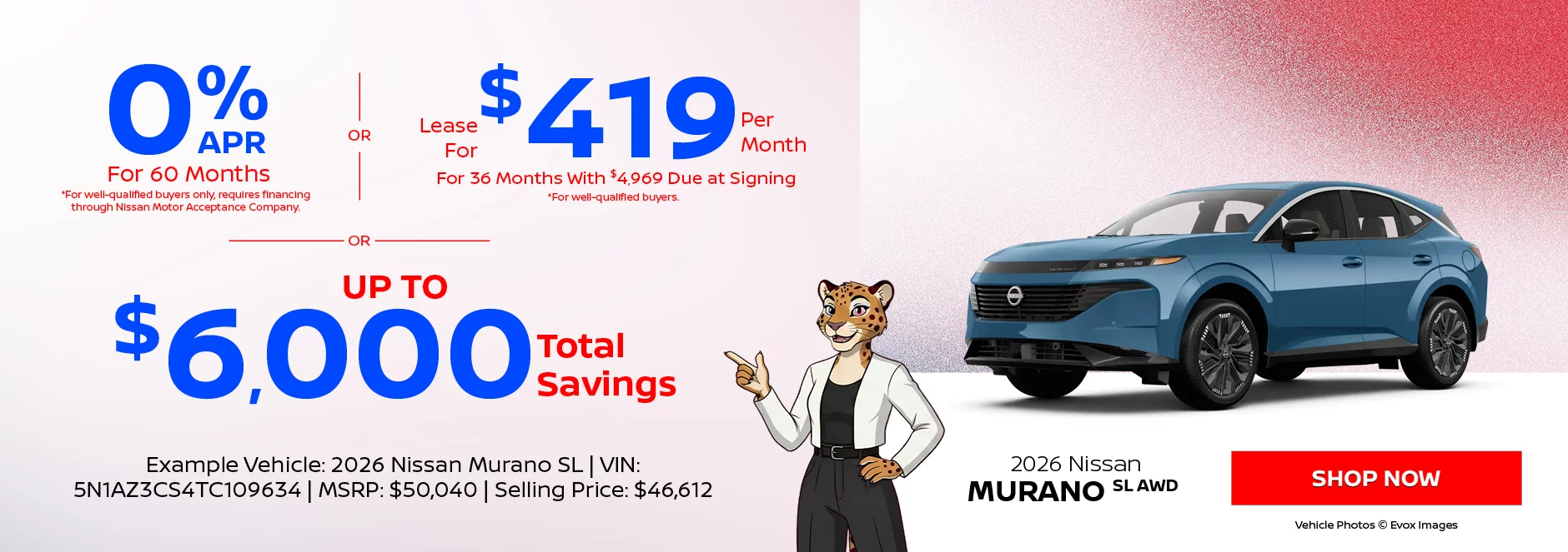 2026 Nissan Murano SL AWD 0% APR For 60 Months *For well-qualified buyers only, requires financing through Nissan Motor Acceptance Company. -OR- Lease For $419 Per Month For 36 Months With $4,969 Due at Signing *For well-qualified buyers. -OR- Up To $6,000 Total Savings