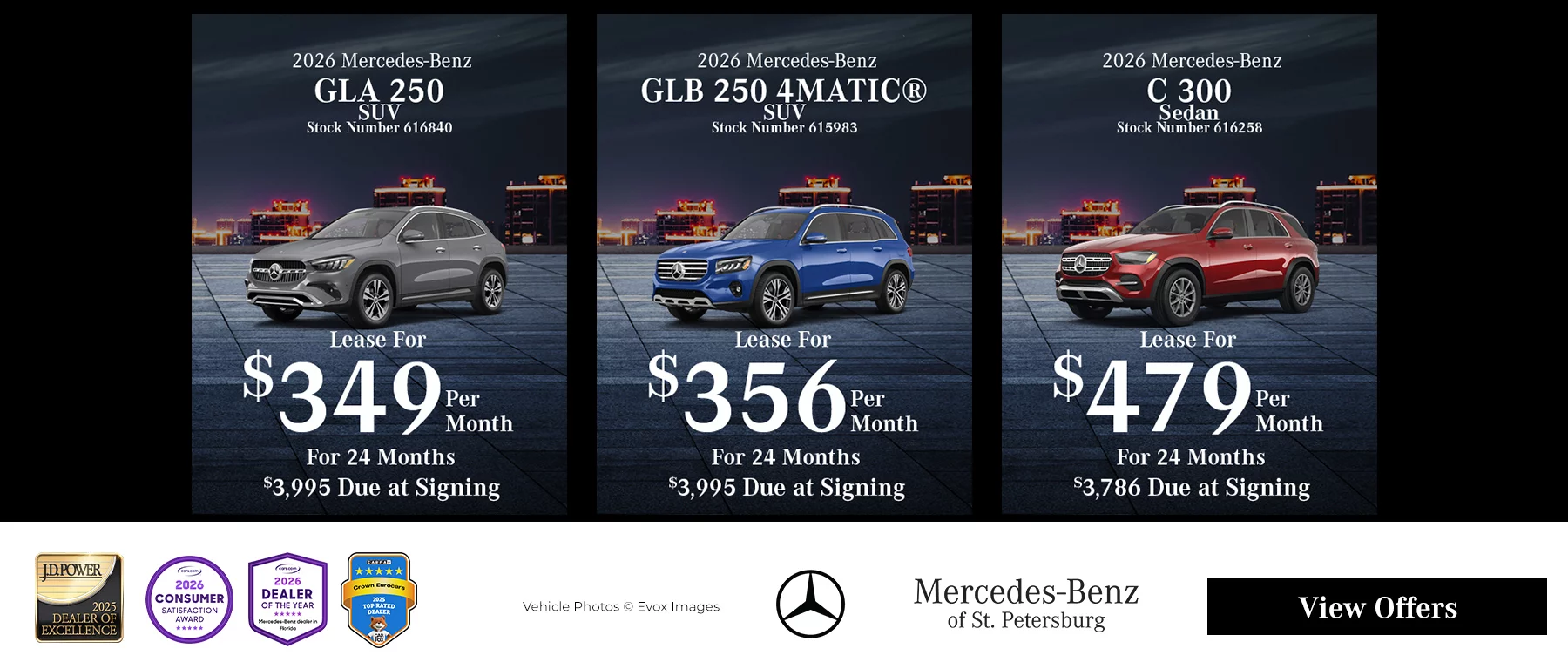 2026 Mercedes-Benz GLA 250 SUV Stock Number 616840 Lease For $349 Per Month For 24 Months $3,995 | 2026 Mercedes-Benz GLB 250 4MATIC SUV Stock Number 615983 Lease For $356 Per Month For 24 Months $3,995 | 2026 Mercedes-Benz C 300 Sedan Stock Number 616258 Lease For $479 Per Month For 24 Months $3,786