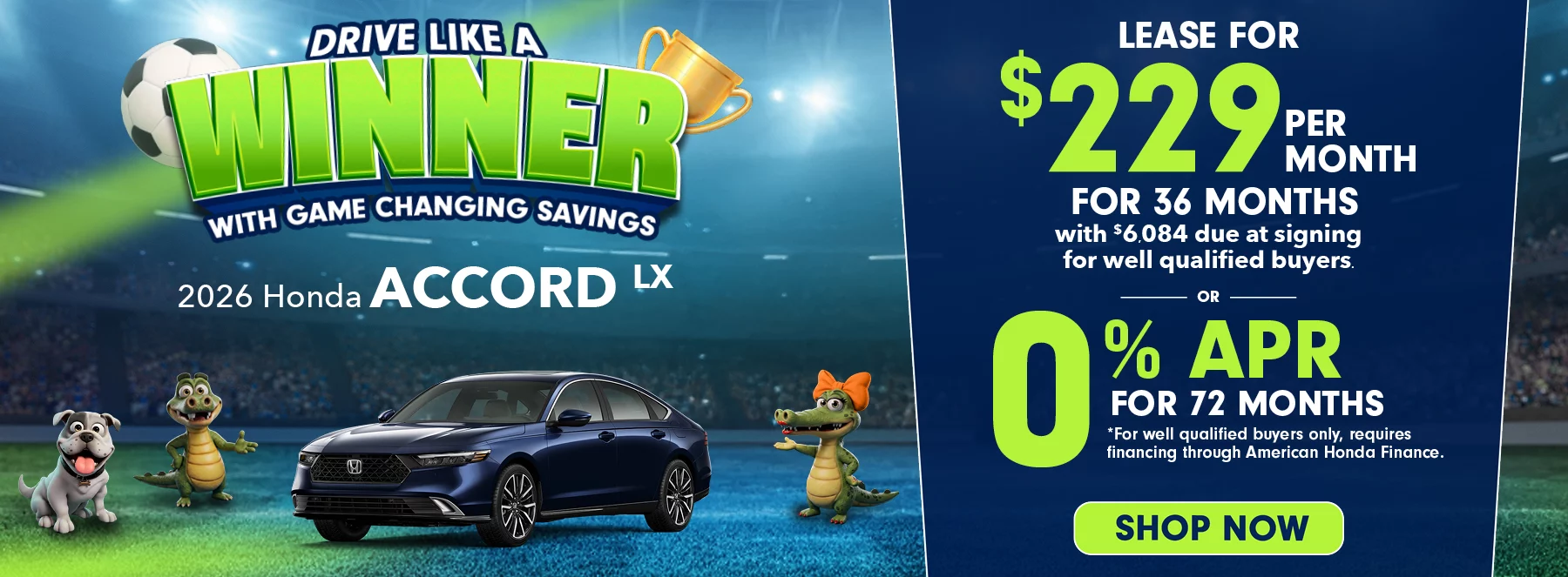 2026 Honda Accord LX Drive Like A Winner With Game Changing Savings  Lease For $229 Per Month For 36 Months with $6,084 due at signing *For well qualified buyers. 0% APR For 72 Months *For well qualified buyers only, requires financing through American Honda Finance.