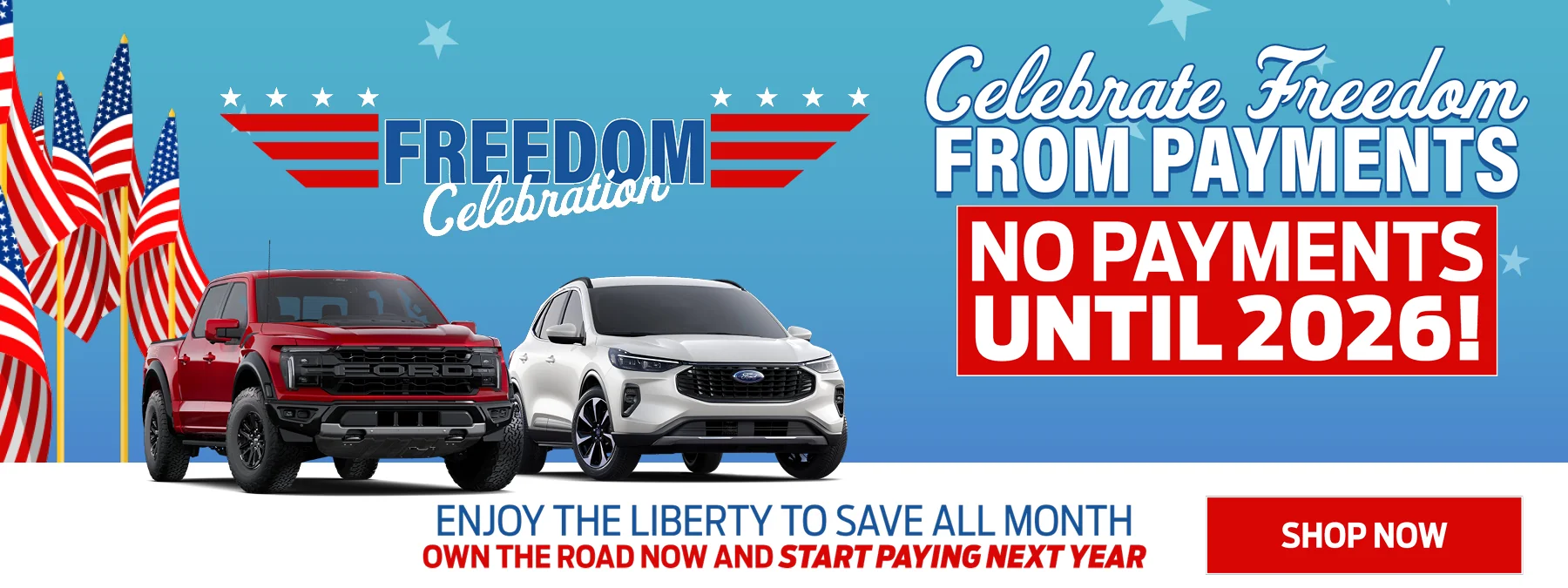 Fourth Of July Spectacular - Celebrate Freedom From Payments - No Payments Until 2026! Enjoy The Liberty To Save - Offers End This Weekend! Own The Road Now And Start Paying Next Year!