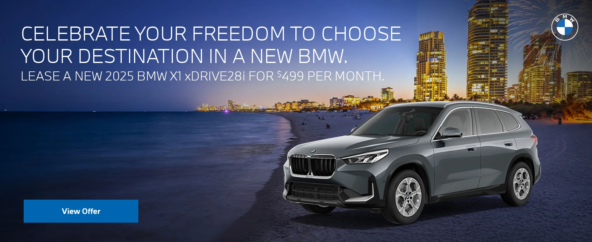 CELEBRATE YOUR FREEDOM TO CHOOSE YOUR DESTINATION IN A NEW BMW. LEASE A NEW 2025 BMW X1 xDrive28i FOR $539 PER MONTH.