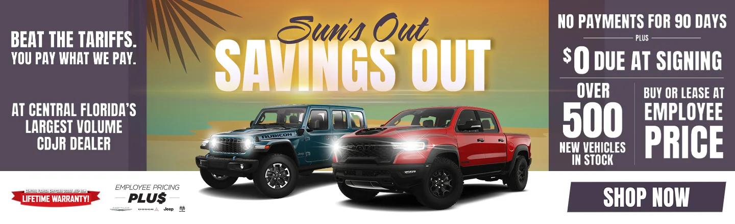 Sun's Out Savings Out - Beat the Tariffs. You Pay What We Pay. No Payments for 90 Days PLUS $0 Due at Signing